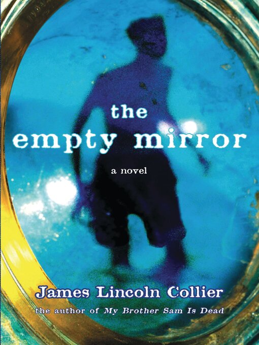 Title details for The Empty Mirror by James Lincoln Collier - Available
